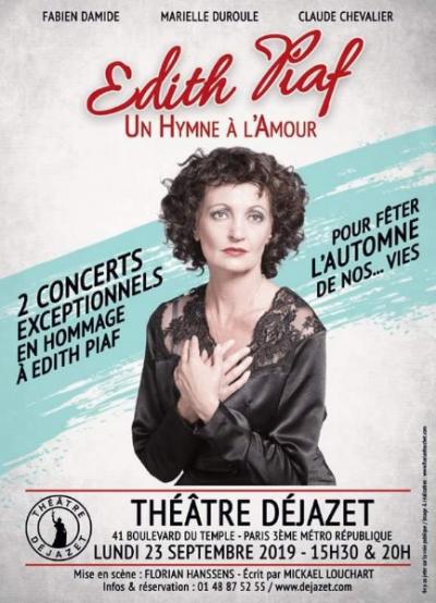Hymne à L'Amour Hommage à PIAF au théâtre Déjazet, lundi 23 septembre 2019 