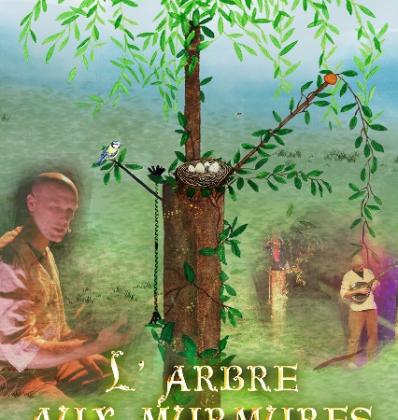 L'ARBRE AUX MURMURES - Spectacle jeune public – Conte musical et cirque