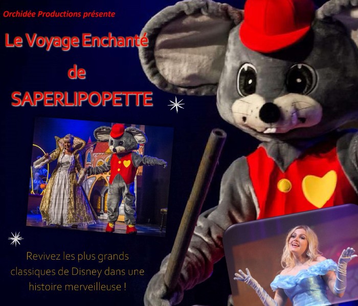 Spectacle :"Le voyage enchanté de Saperlipopette !" Notre nouveau spectacle enfants , La vraie 